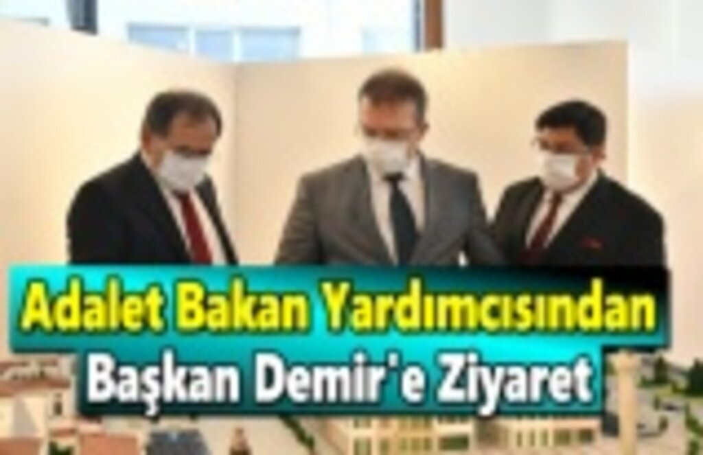 Adalet Bakan Yardımcısından, Başkan Demir'e Ziyaret
