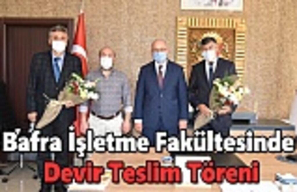 Bafra İşletme Fakültesinde Devir Teslim Töreni