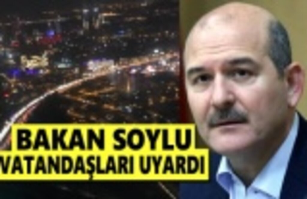 Bakan Soylu, İzmir'deki vatandaşları uyardı