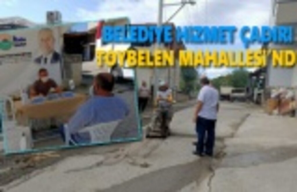 Belediye Hizmet Çadırı Toybelen Mahallesi'nde