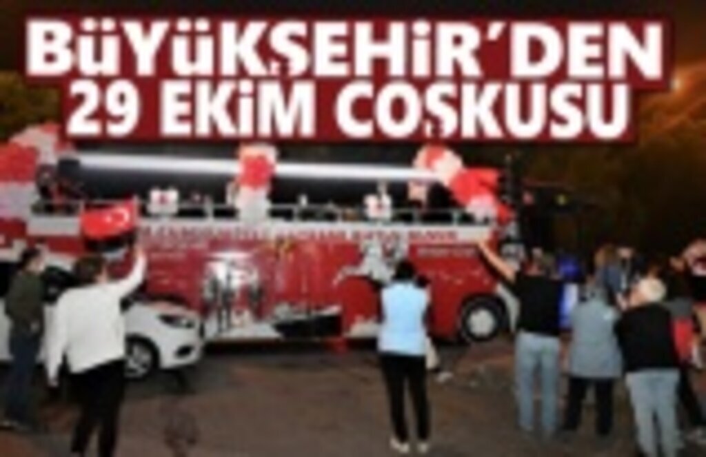 Büyükşehir’den 29 Ekim coşkusu