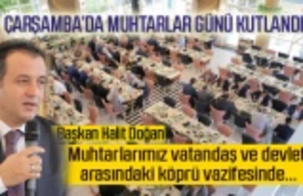 Çarşamba'da 19 Ekim Muhtarlar Günü kutlandı