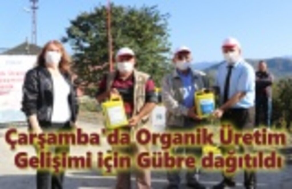 Çarşamba'da Organik Üretim Gelişimi için Gübre dağıtıldı