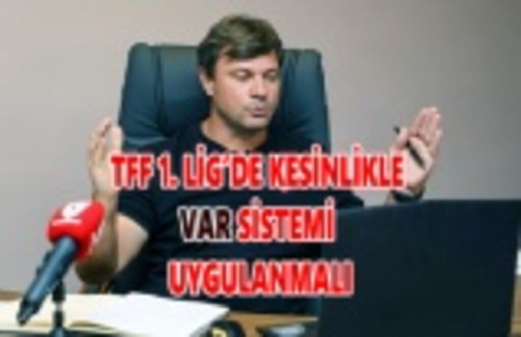 Ertuğrul Sağlam'dan önemli açıklamalar, VAR sistemi gelmeli!