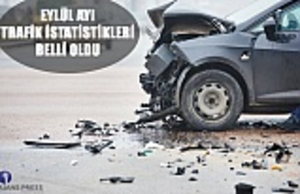 Eylül ayı trafik istatistikleri belli oldu