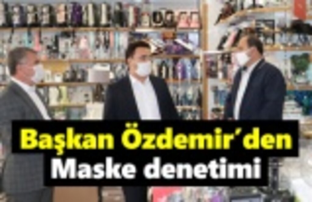 Havza Belediye Başkanı Özdemir’den maske denetimi