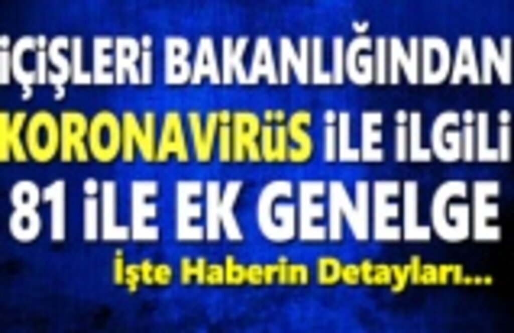 İçişleri Bakanlığı ek genelge gönderdi, 7 gün boyunca denetim yapılacak