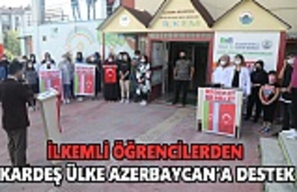 İlkemli öğrencileri kardeş ülke Azerbaycan'a destek