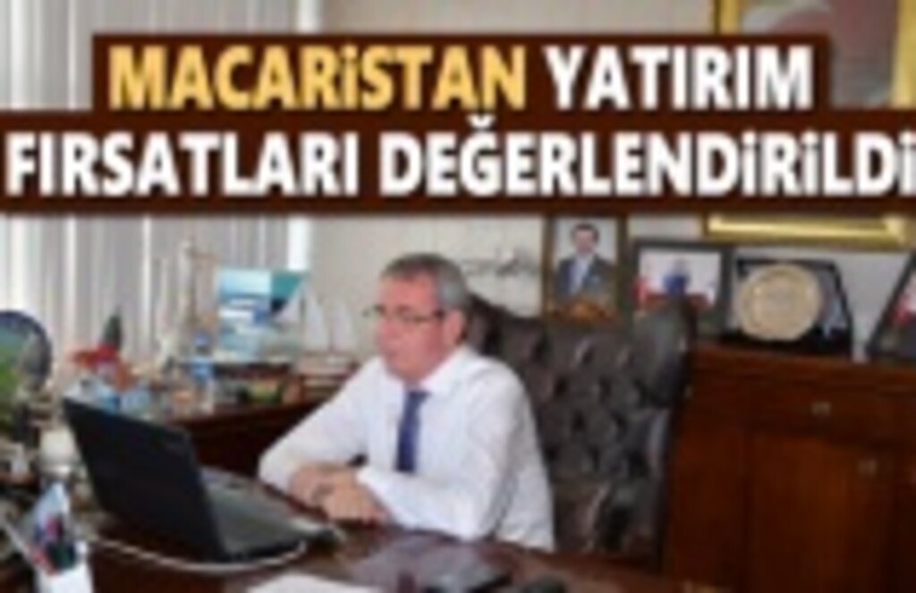 Macaristan yatırım fırsatları değerlendirildi