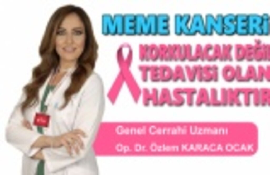 Meme kanseri korkulacak değil, tedavisi olan bir hastalıktır