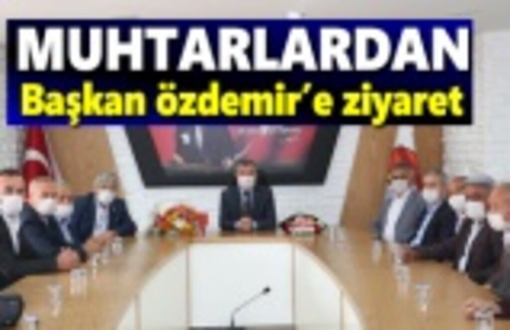 Muhtarlardan Başkan Özdemir’e ziyaret