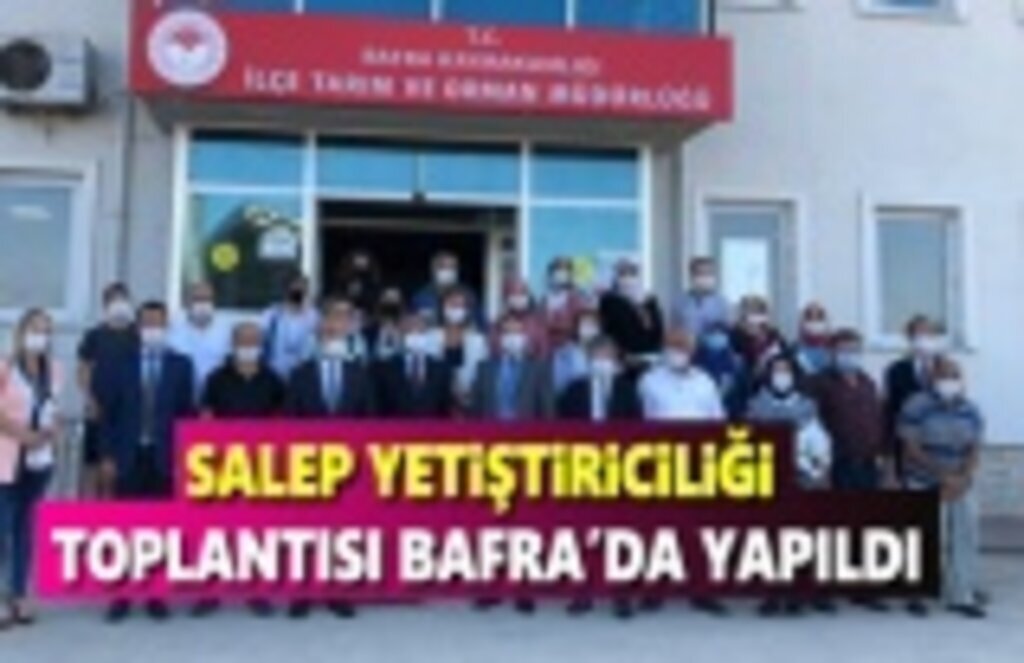 Salep Yetiştiriciliği Toplantısı Bafra'da Yapıldı