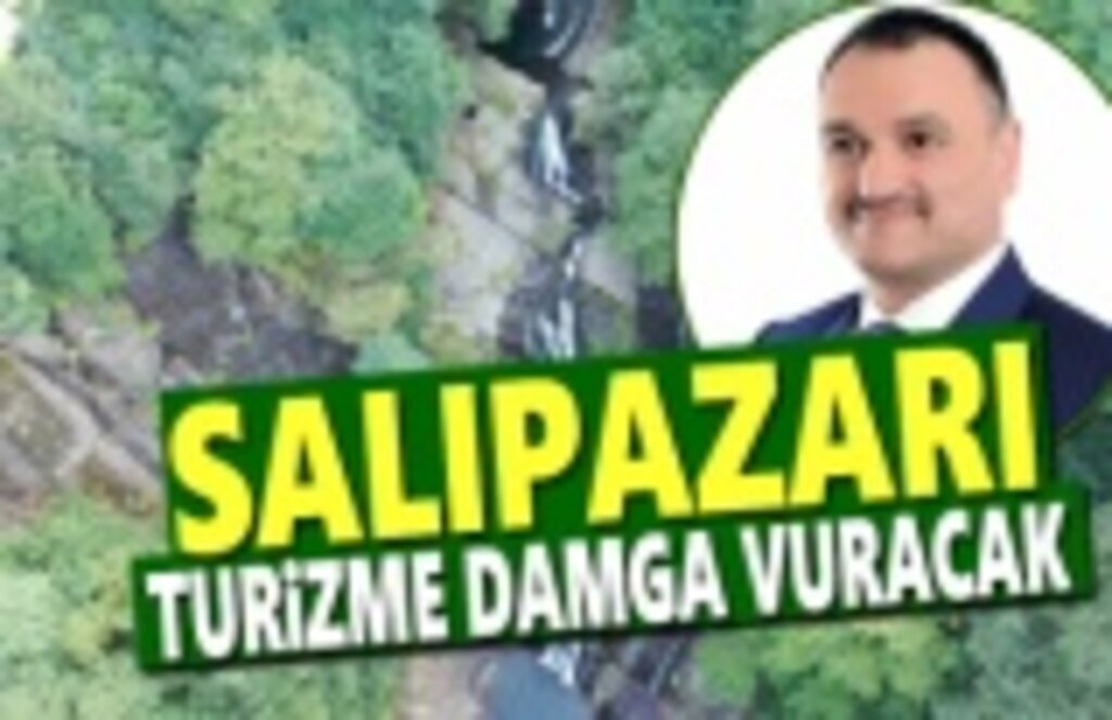 Salıpazarı Turizme Damga Vuracak
