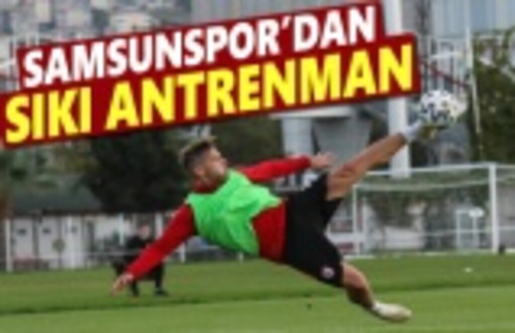 Samsunspor'dan güçlü antrenman