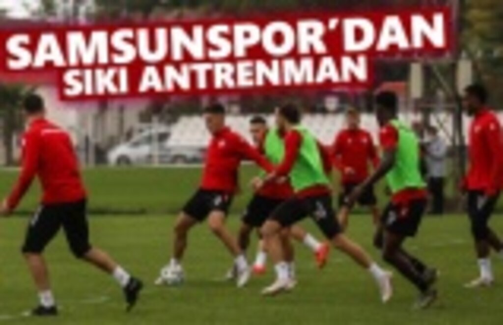 Samsunspor'dan sıkı Antrenman