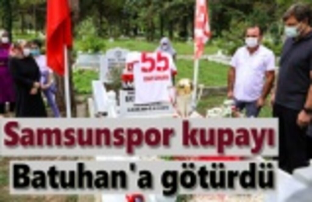 Samsunspor'un Batuhan vefası - Samsunspor haber
