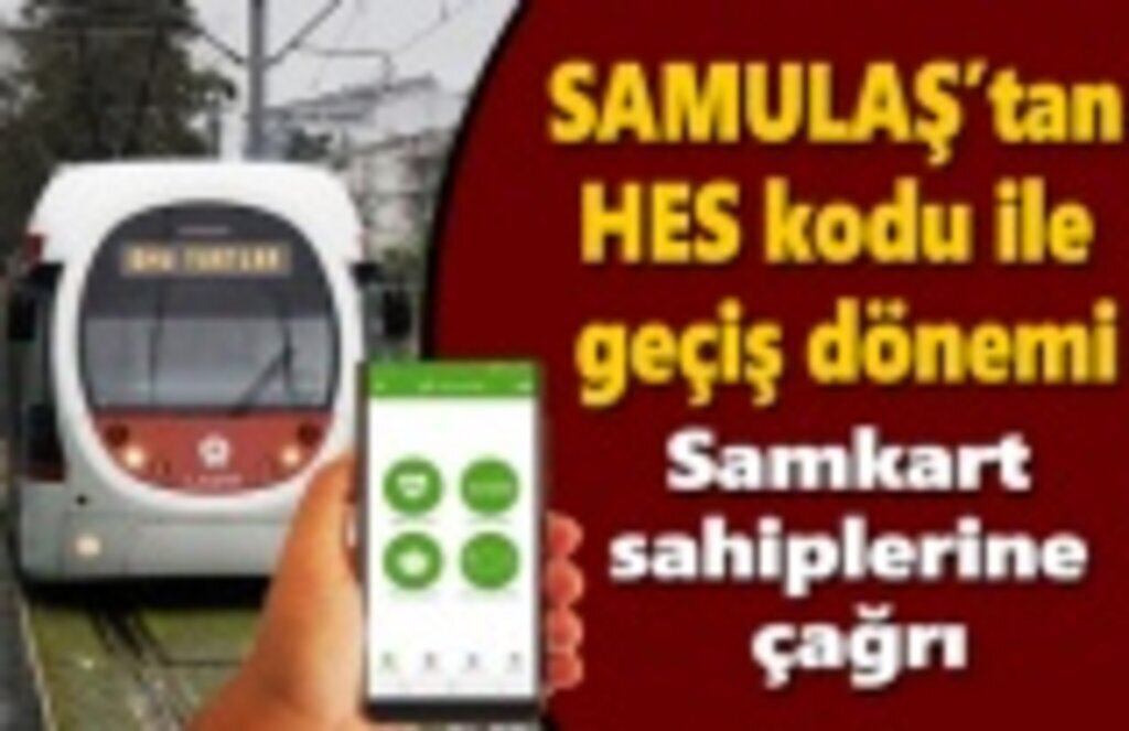 SAMULAŞ’tan HES kodu ile geçiş dönemi - Samsun Haber