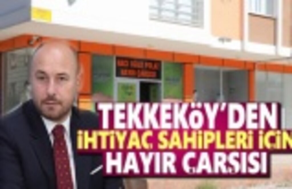 Tekkeköy’den ihtiyaç sahipleri için Hayır Çarşısı