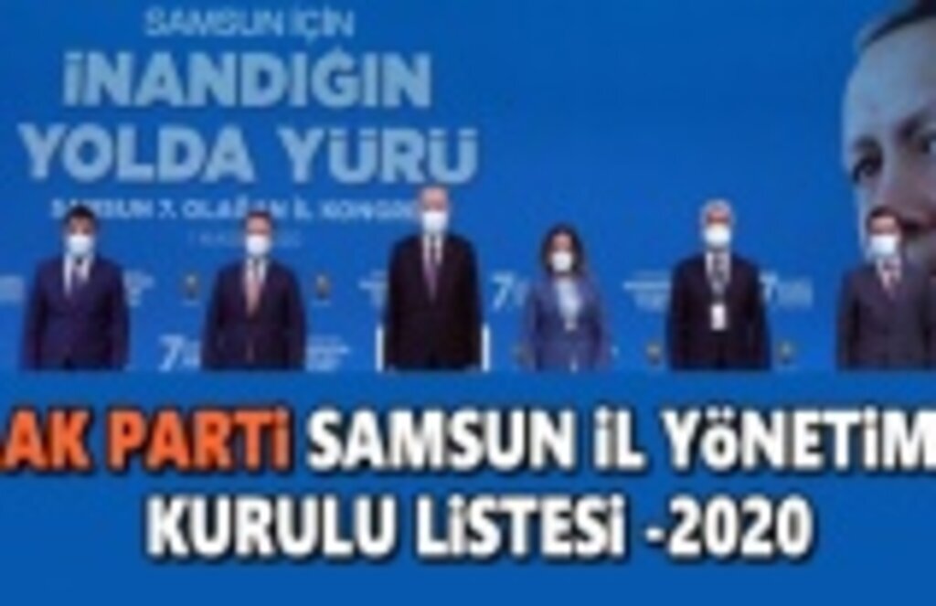 AK Parti Samsun İl Yönetim kurulu listesi - 2020