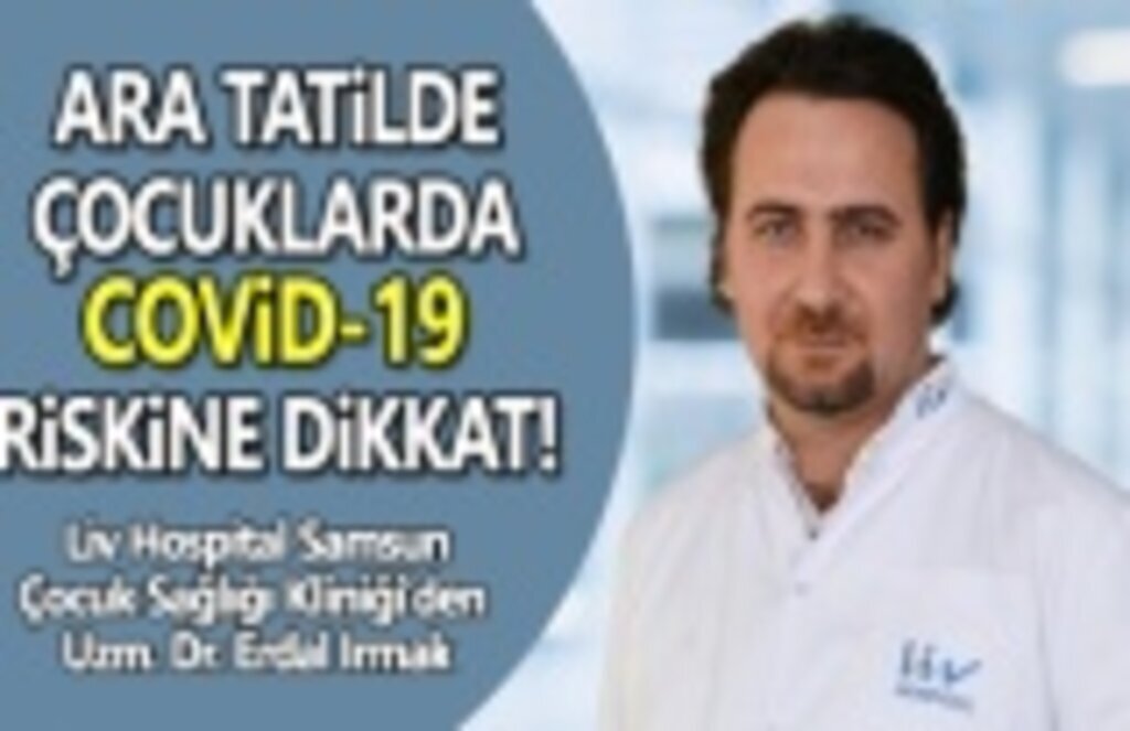 Ara tatilde çocuklarda covid-19 riskine dikkat!