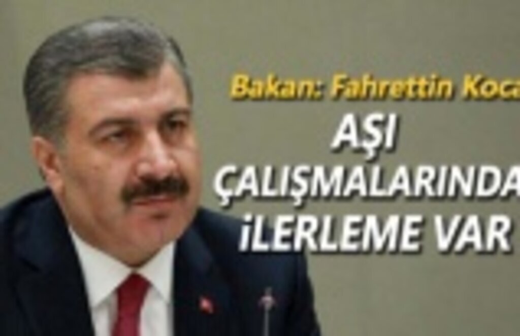 Bakan Koca: Aşı çalışmalarında ilerleme var