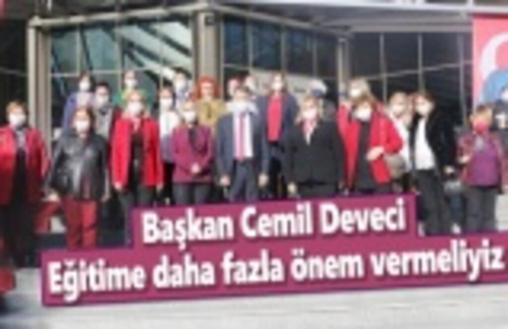 Başkan Deveci: Eğitime daha fazla önem vermeliyiz