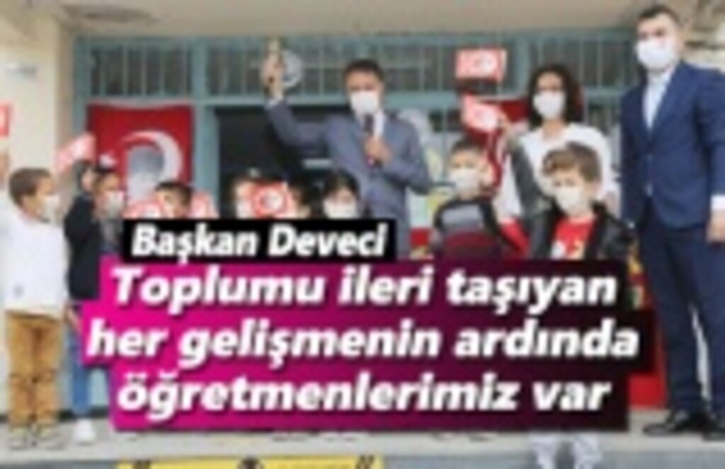 Başkan Deveci: Toplumu ileri taşıyan her gelişmenin ardında öğretmenlerimiz var