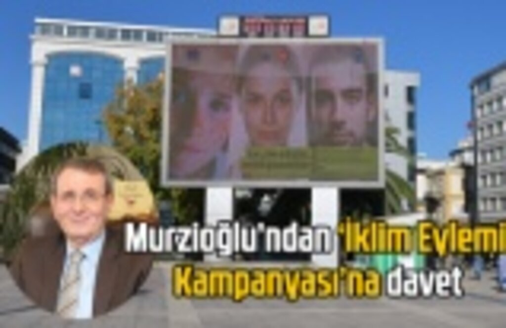 Başkan Murzioğlu'dan İklim Eylemi Kampanyası'na davet