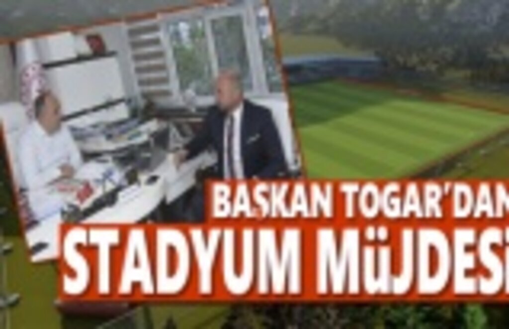 Başkan Togar’dan Stadyum Müjdesi