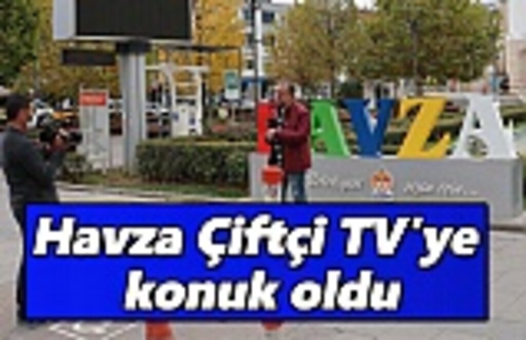 Havza Çiftçi TV'ye konuk oldu