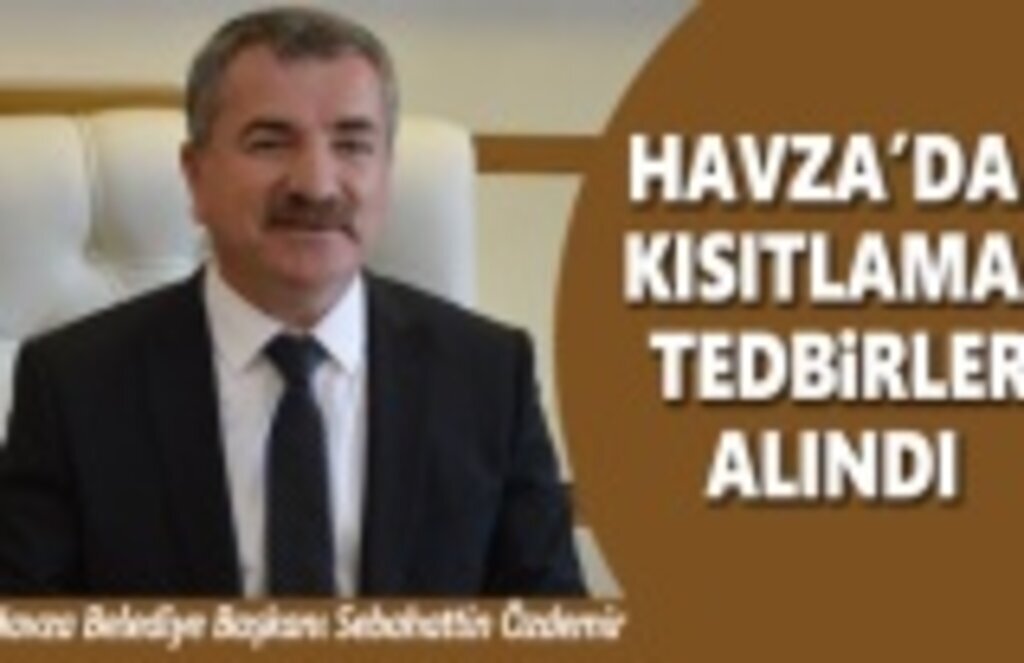 Havza’da kısıtlama tedbirleri alındı