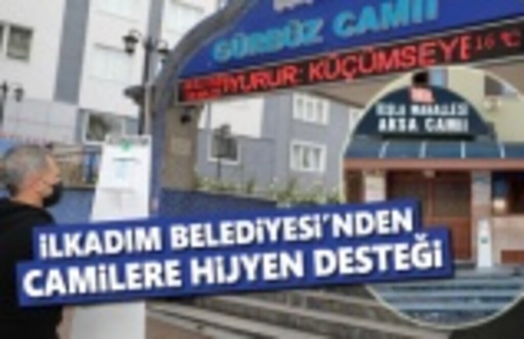 İlkadım Belediyesi'nden Camilere Hijyen Desteği