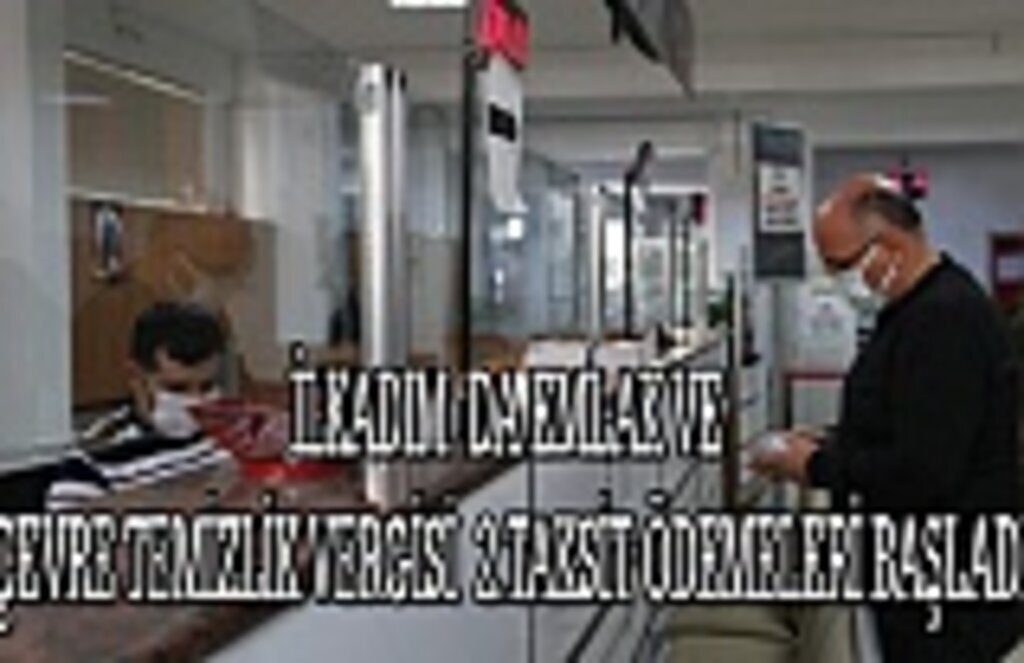 İlkadım'da emlak ve çevre temizlik vergisi 2.taksit ödemeleri başladı