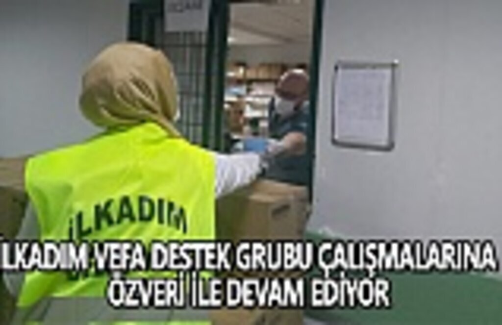 İlkadım vefa destek grubu çalışmalarına özveri ile devam ediyor