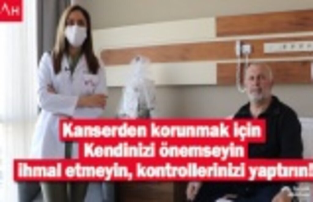 Kanserden korunmak için kendinizi önemseyin, ihmal etmeyin, kontrollerinizi yaptırın!