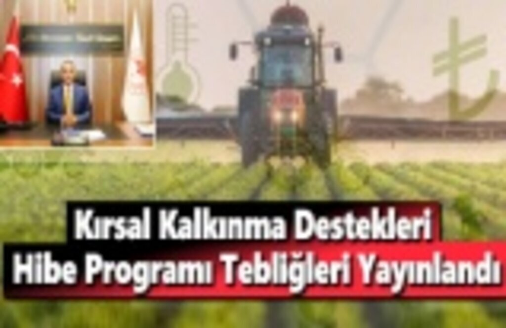 Kırsal Kalkınma Destekleri Hibe Programı Tebliğleri Yayınlandı