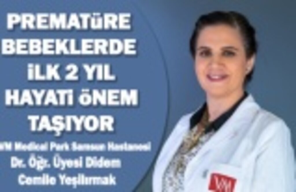 Prematüre bebeklerde ilk 2 yıl hayati önem taşıyor