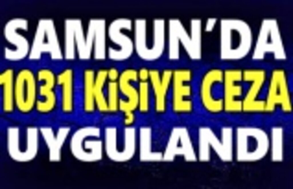 Samsun'da kurallara uymayanlara ceza yağdı