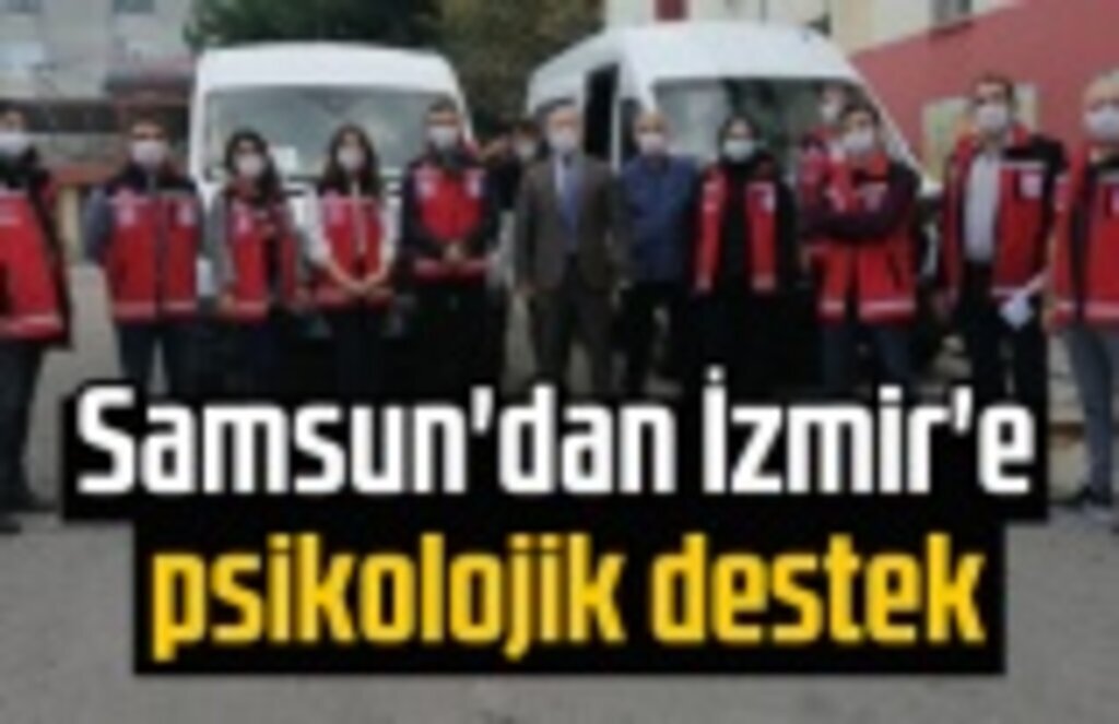Samsun Haber, Psikososyal Destek Ekibi İzmir İçin Yola Çıktı