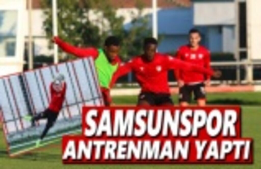 Samsunspor Antrenman yaptı