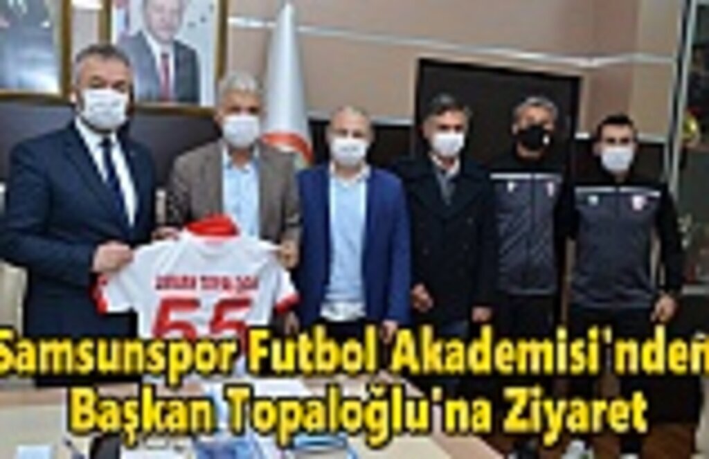 Samsunspor Futbol Akademisi'nden Başkan Topaloğlu'na Ziyaret