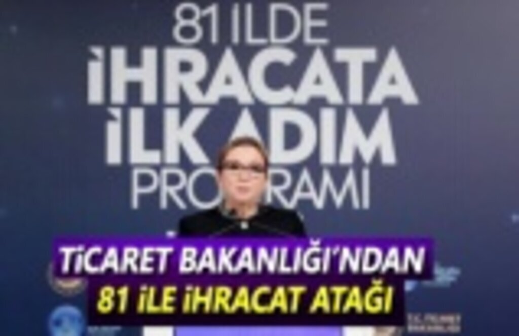 Ticaret Bakanlığı'ndan 81 ile İhracat Atağı