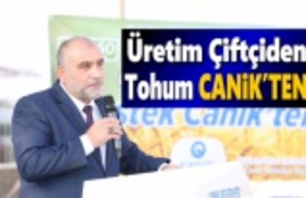 Üretim Çiftçiden, Tohum Canik'ten