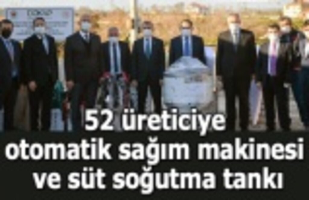 52 üreticiye otomatik sağım makinesi ve süt soğutma tankı - Samsun Haber