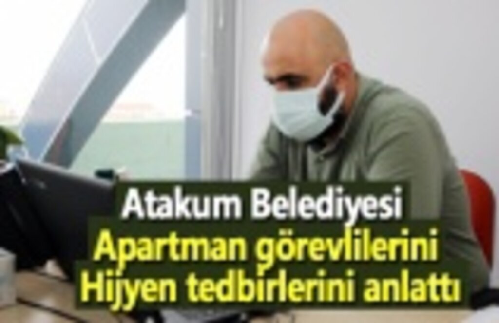 Atakum Belediyesi apartman görevlilerini hijyen tedbirlerini anlattı