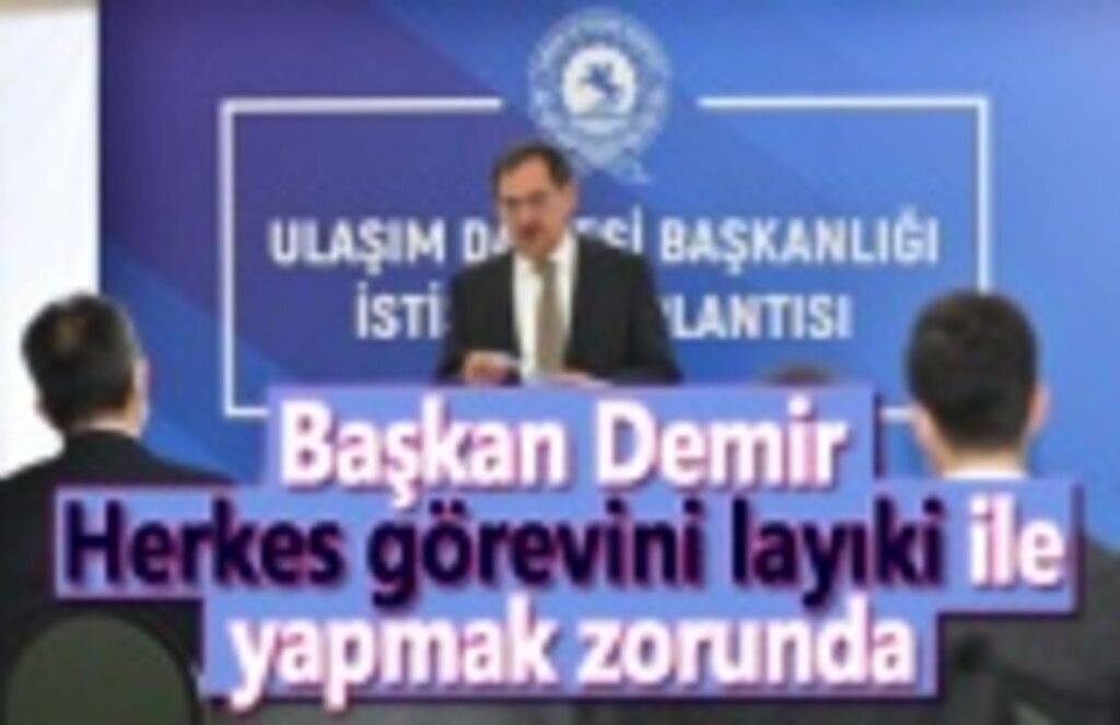 Başkan Demir : Herkes görevini layıki ile yapmak zorunda