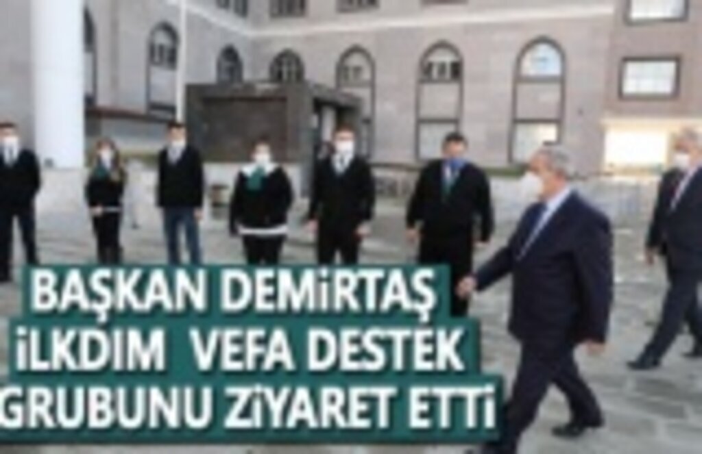 Başkan Demirtaş, Vefa Destek Gurubunu ziyaret etti