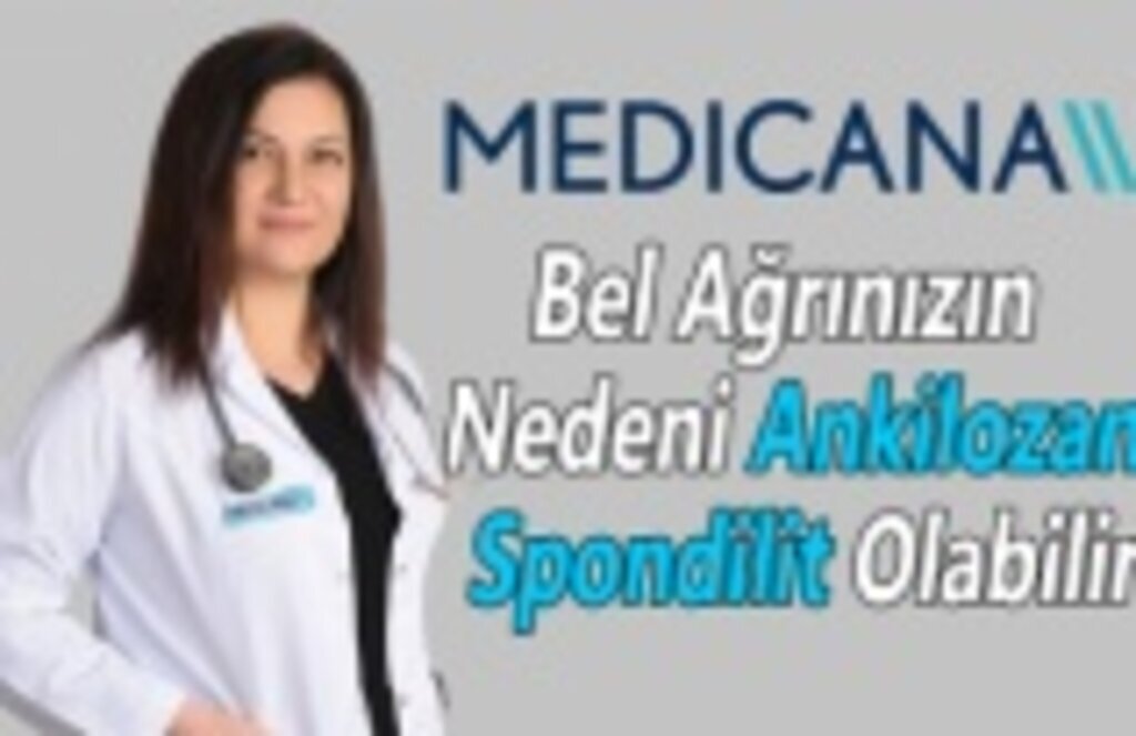 Bel Ağrınızın Nedeni Ankilozan Spondilit Olabilir