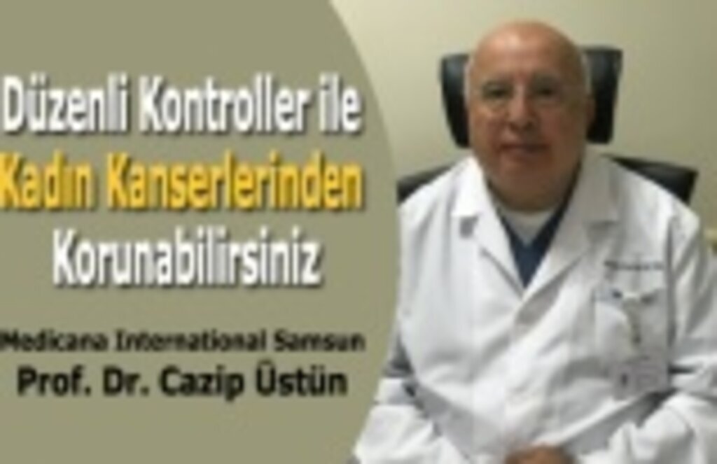 Düzenli Kontroller ile Kadın Kanserlerinden Korunabilirsiniz