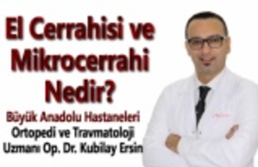 El Cerrahisi ve Mikrocerrahi Nedir?
